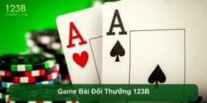 Game Bài Đổi Thưởng 123B - Đỉnh Cao Giải Trí Trực Tuyến