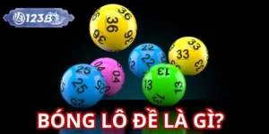 Hiểu đúng về khái niệm “Bóng lô đề là gì?”